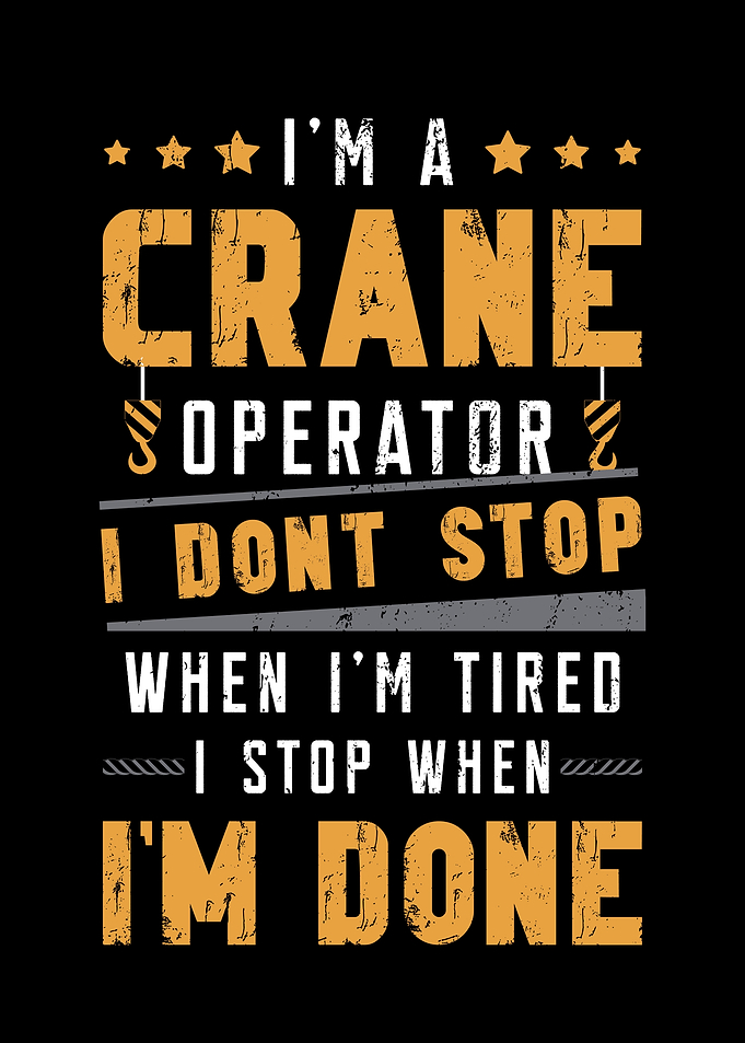 Im A Crane Operator