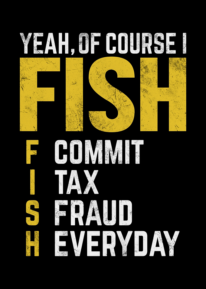 Commit Tax Fraud Funny