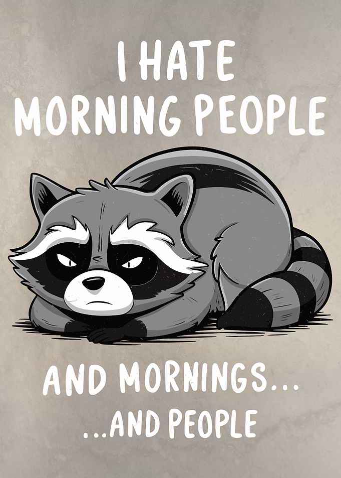 Not a Morning Person