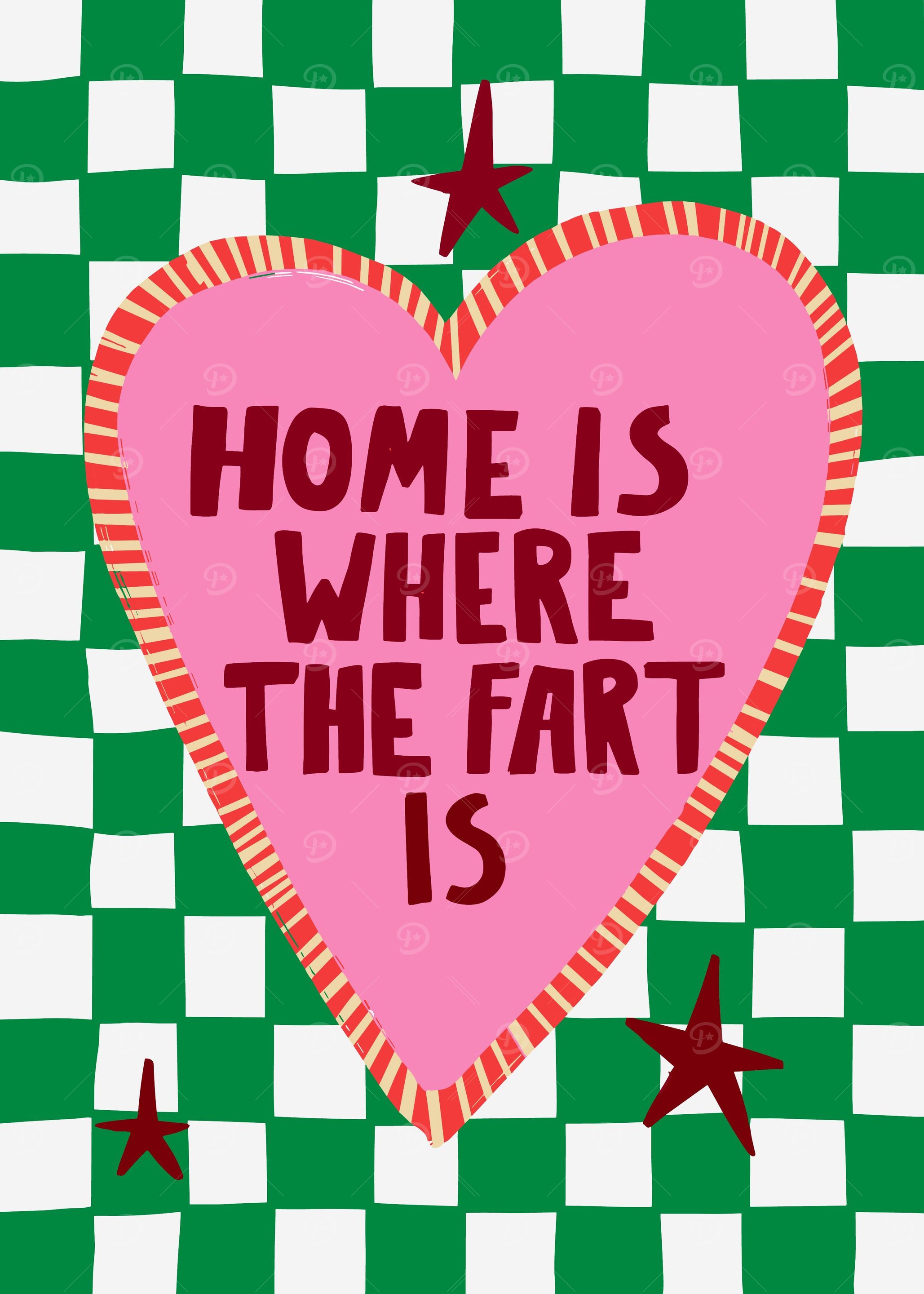 Home is Where The Fart is