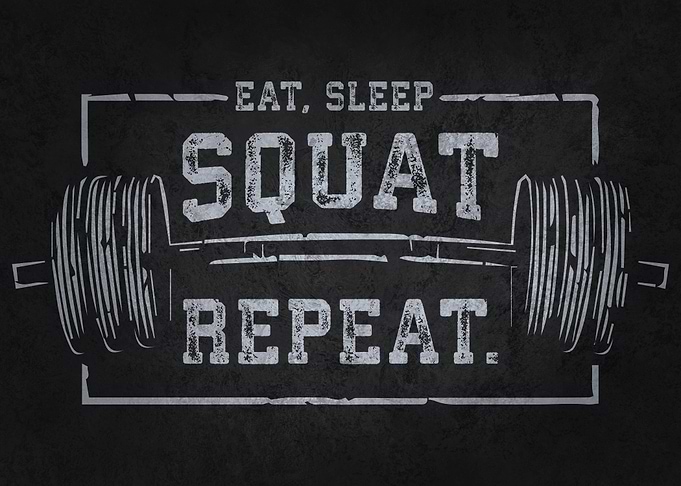 Eat Sleep Squat Repeat