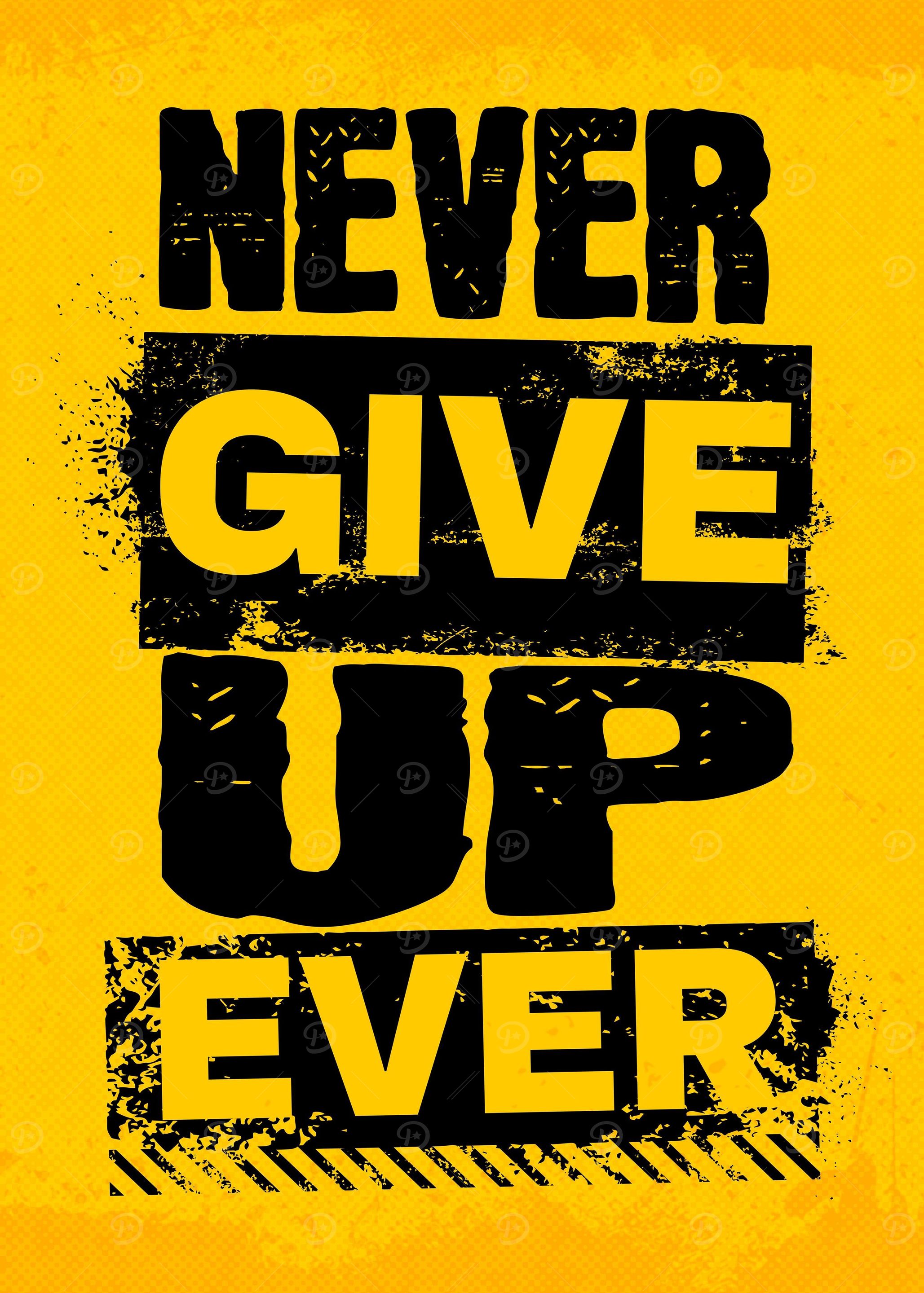 Never Give Up Ever