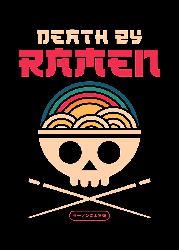 Death By Ramen
