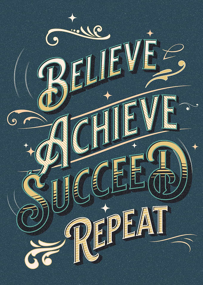 Believe Achieve Success
