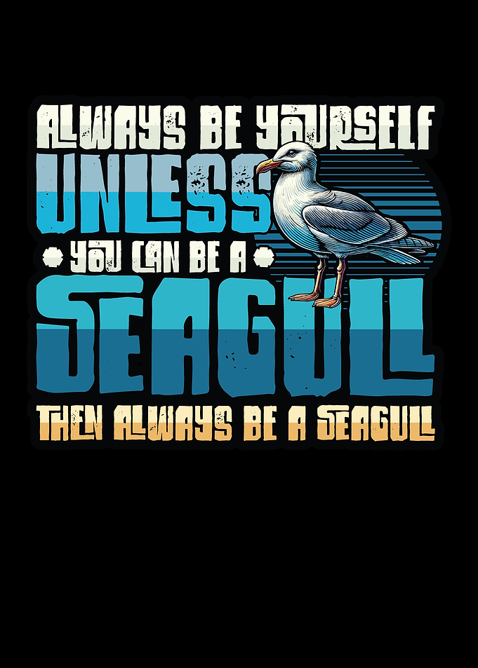 Funny Be A Seagull