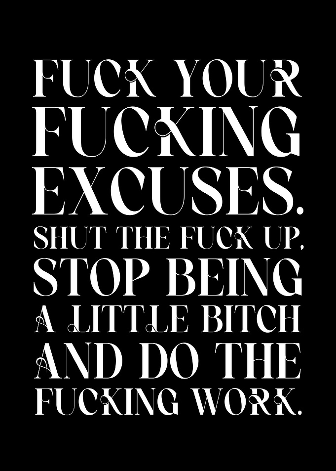 No excuses do the work