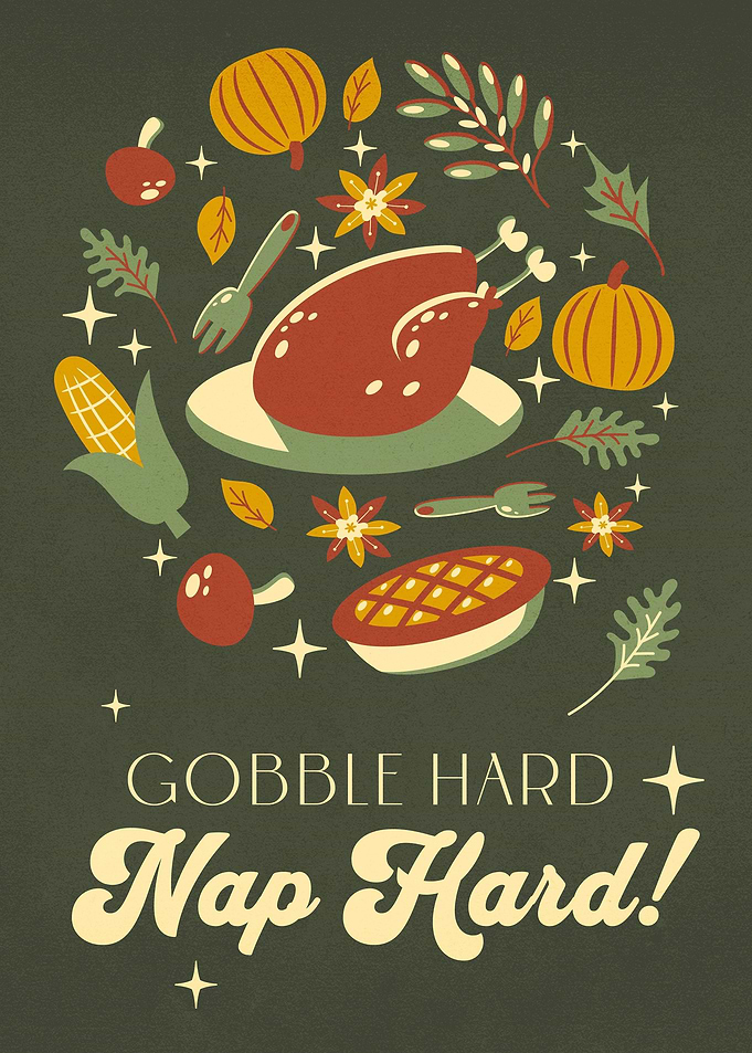 Gobble Hard Nap Hard
