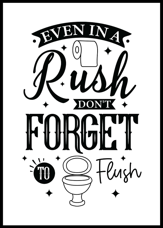 Dont Forget To Flush