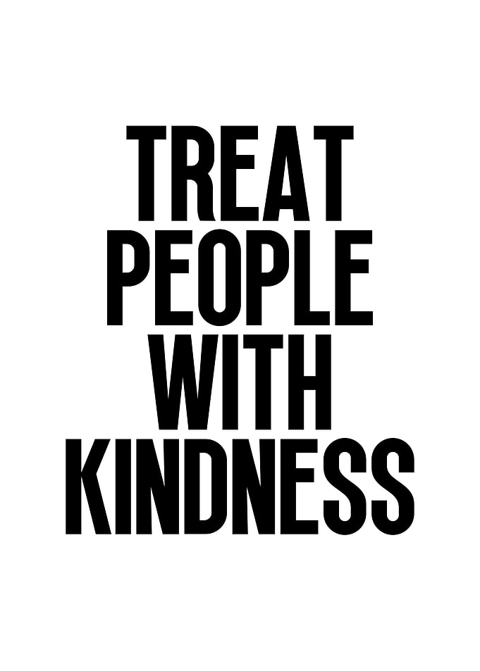 Treat People with Kidness