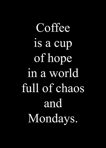 Coffee is a cup of hope