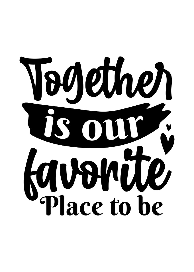 Together is our favorite