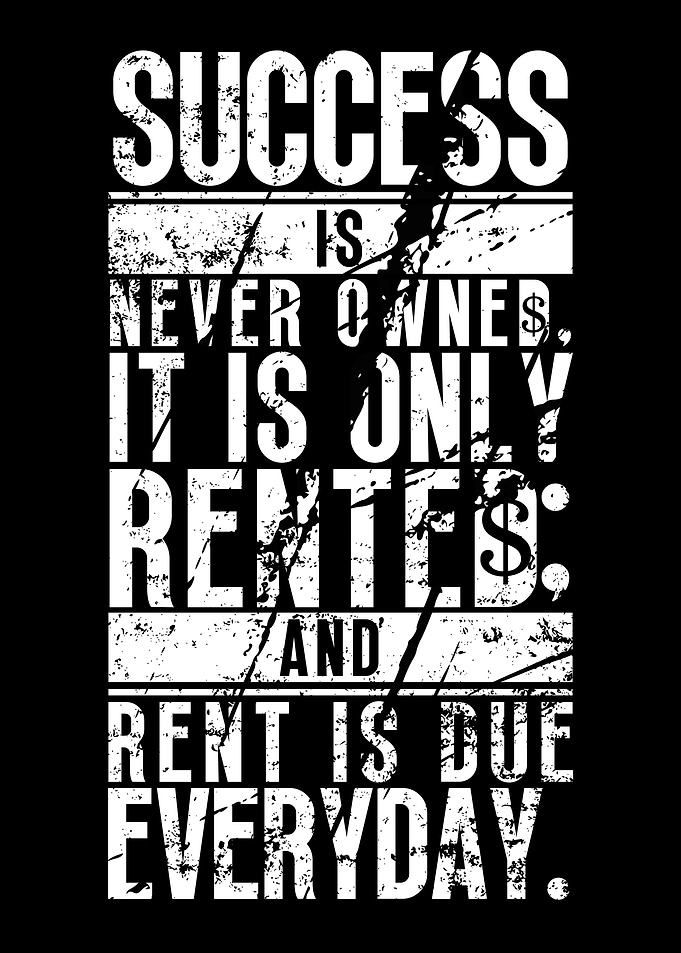 Success Is Never Owned