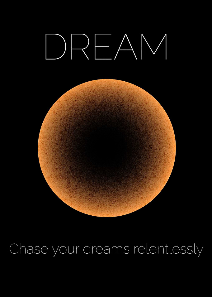 Chase Your Dreams