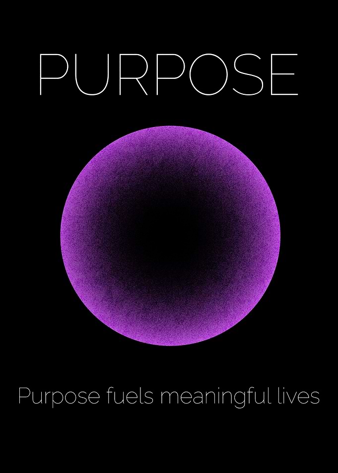 Purpose Fuels Life
