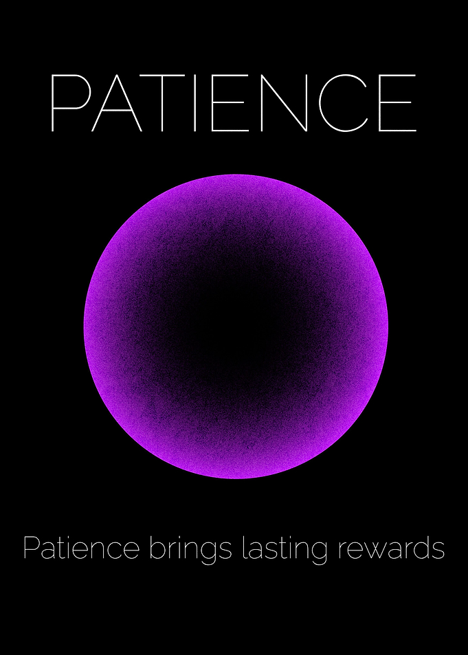 Patience Brings Rewards