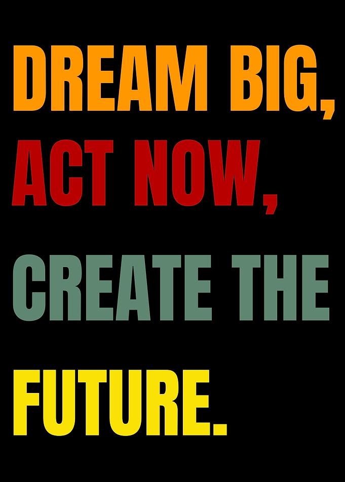 Dream big motivational