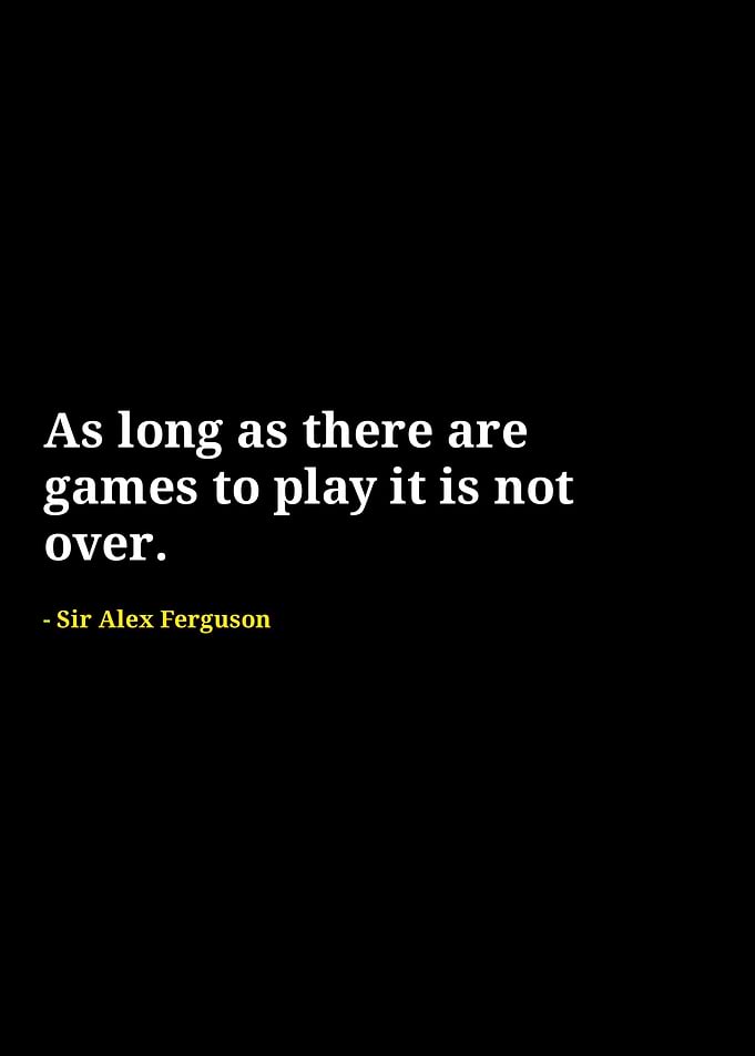 Alex ferguson quotes