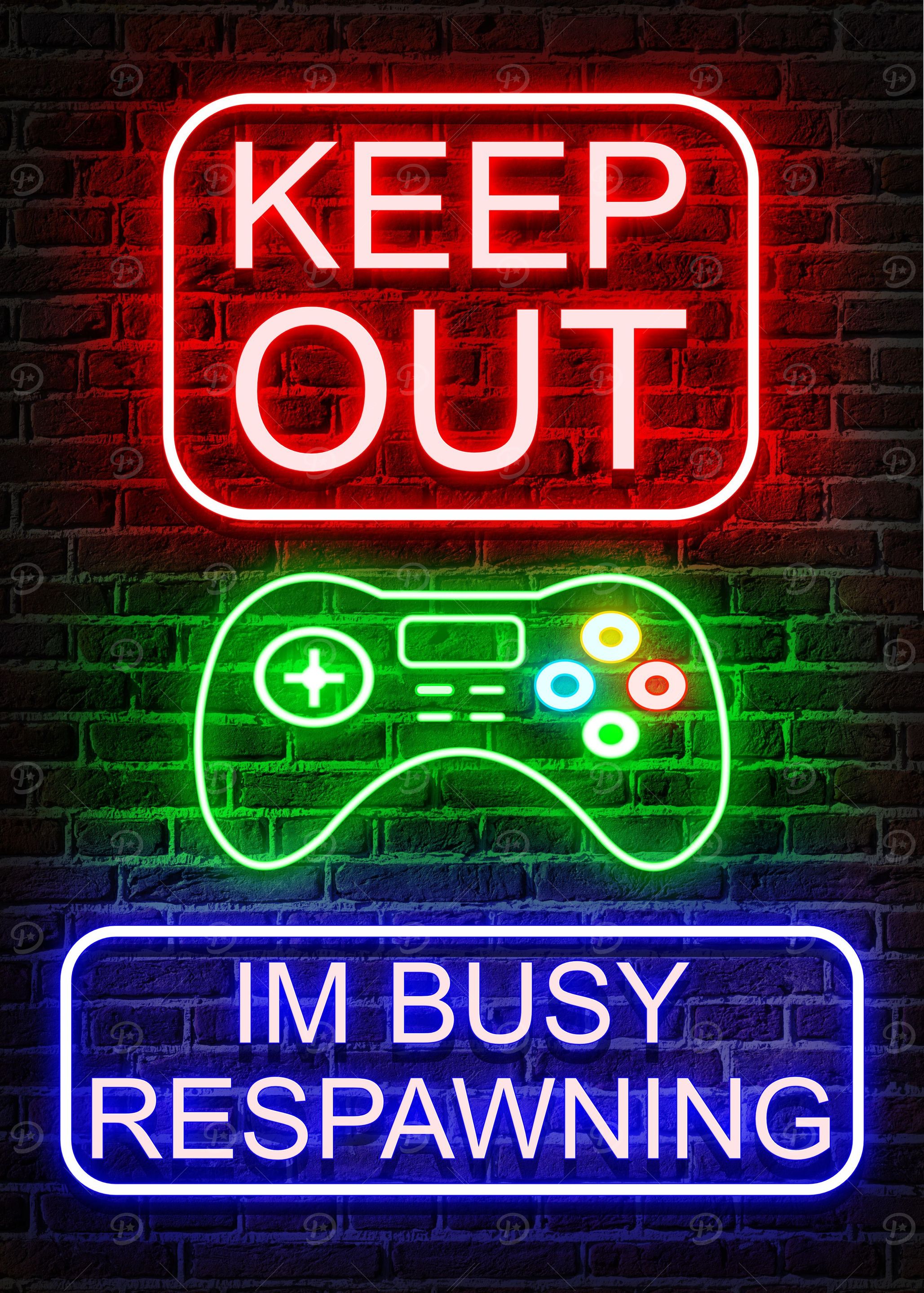 KEEP OUT RESPAWNING GAMER