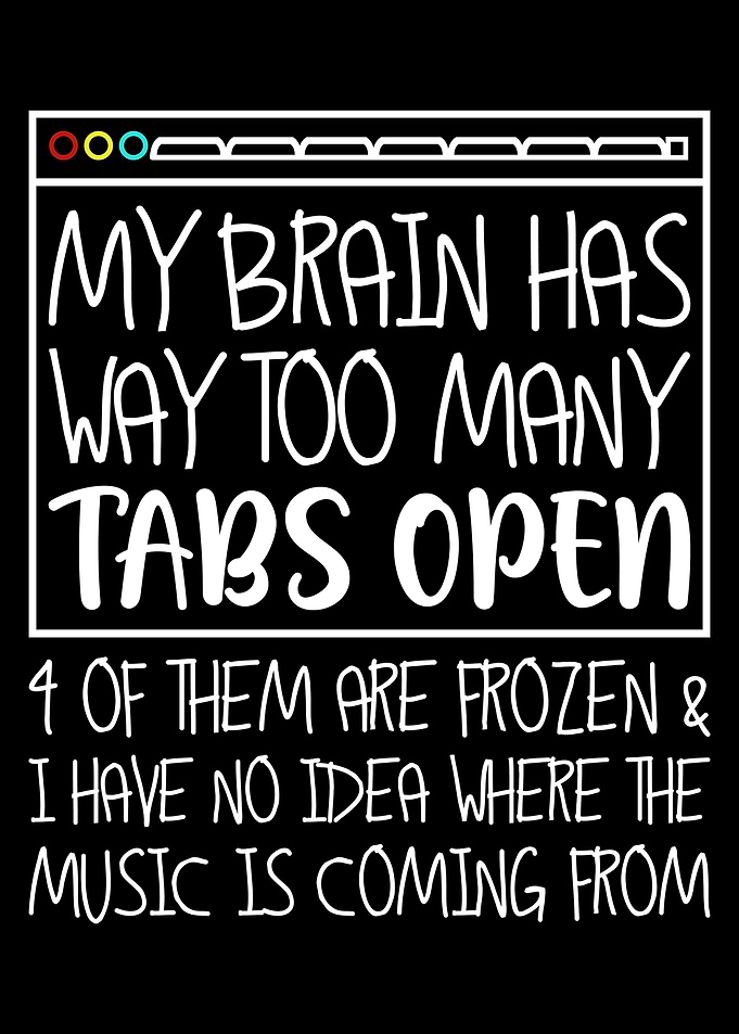 My Brain Has Way Too Many