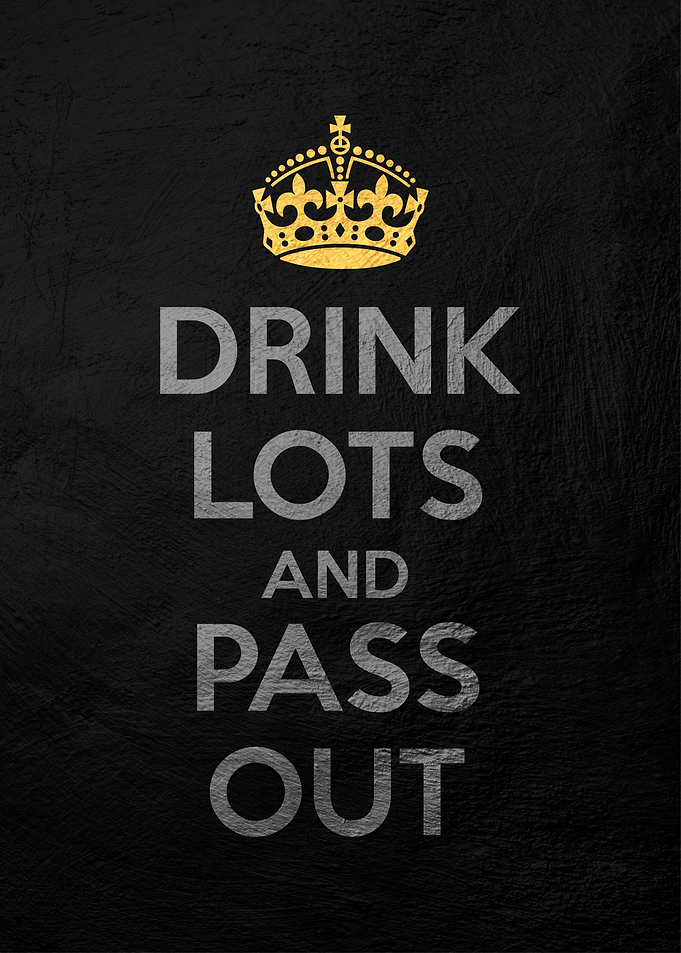 drink lots pass out