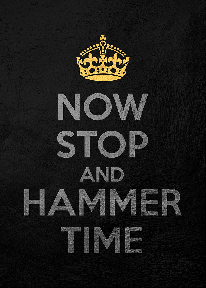 now stop and hammer time