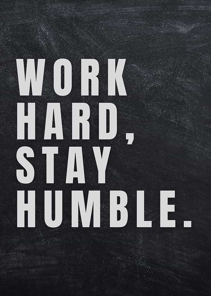 Work Hard Stay Humble
