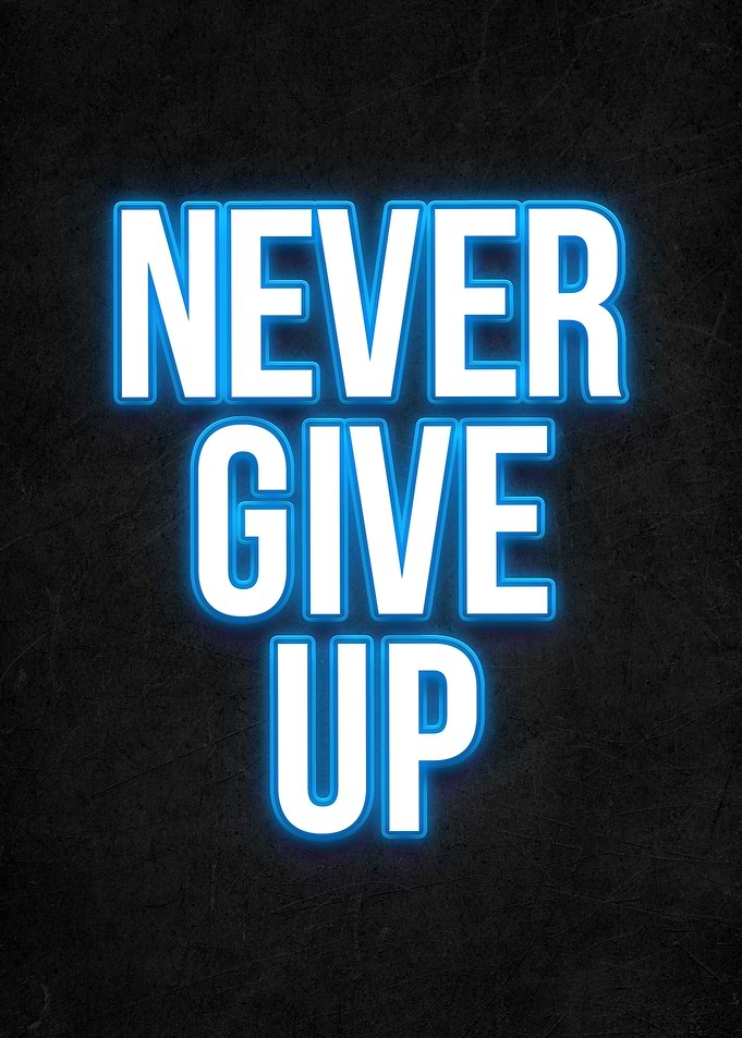 Never Give Up