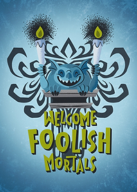 Welcome Foolish Mortals
