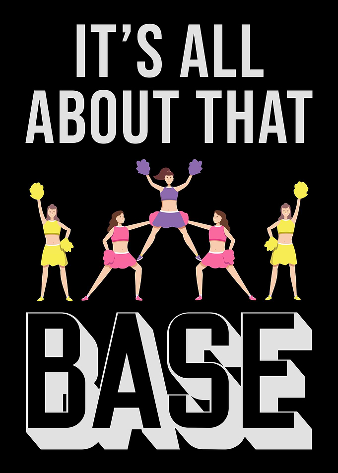 Its All About That Base