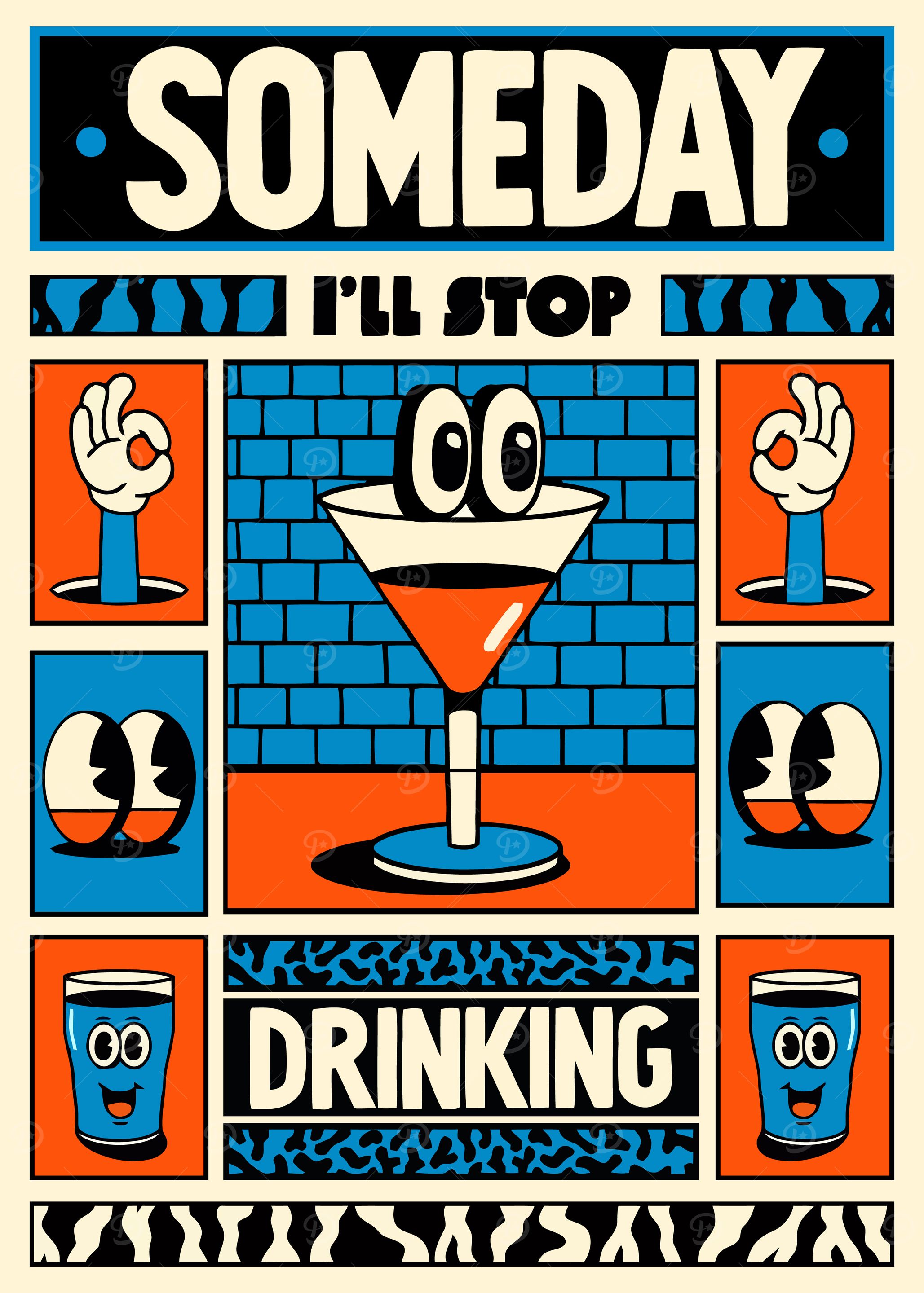 Someday I'll Stop Drinking