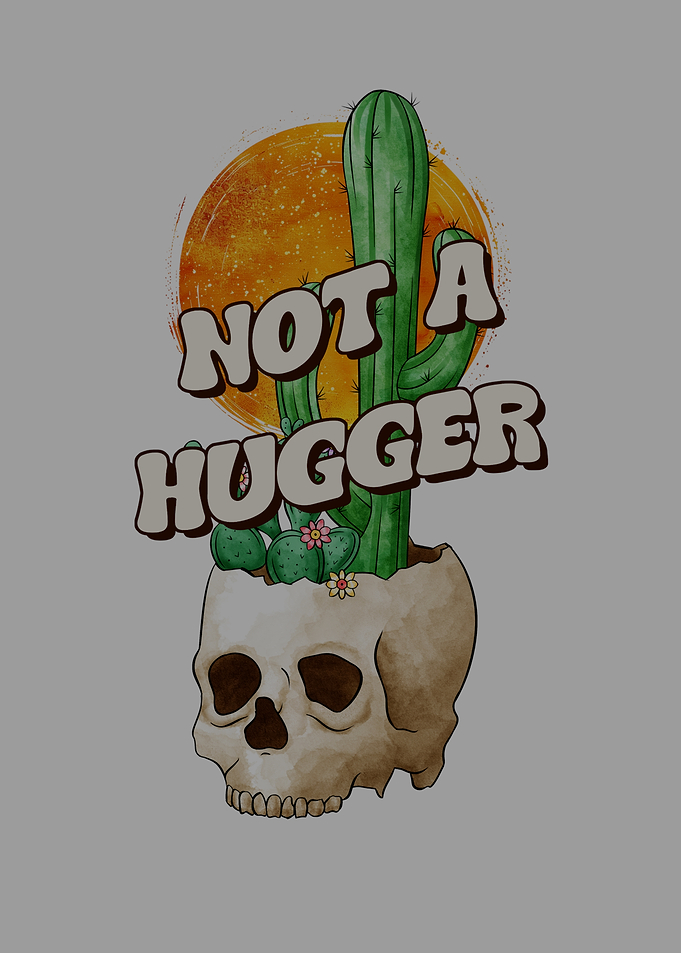 Cactus Skull Not a Hugger