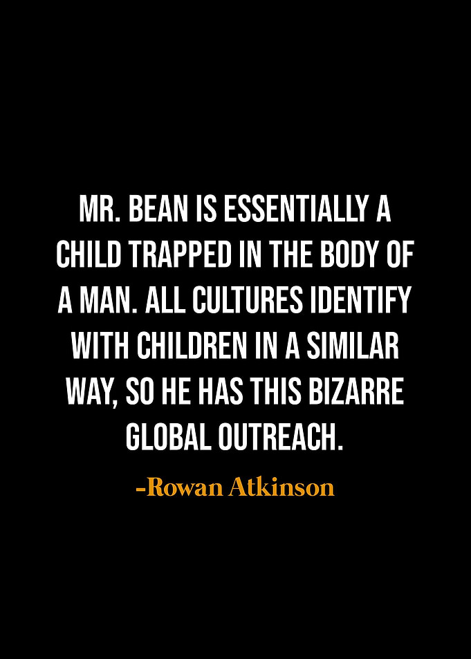 Rowan Atkinson quotes