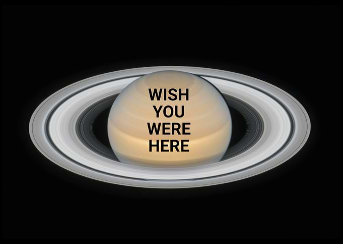 Saturn Wish You Were Here