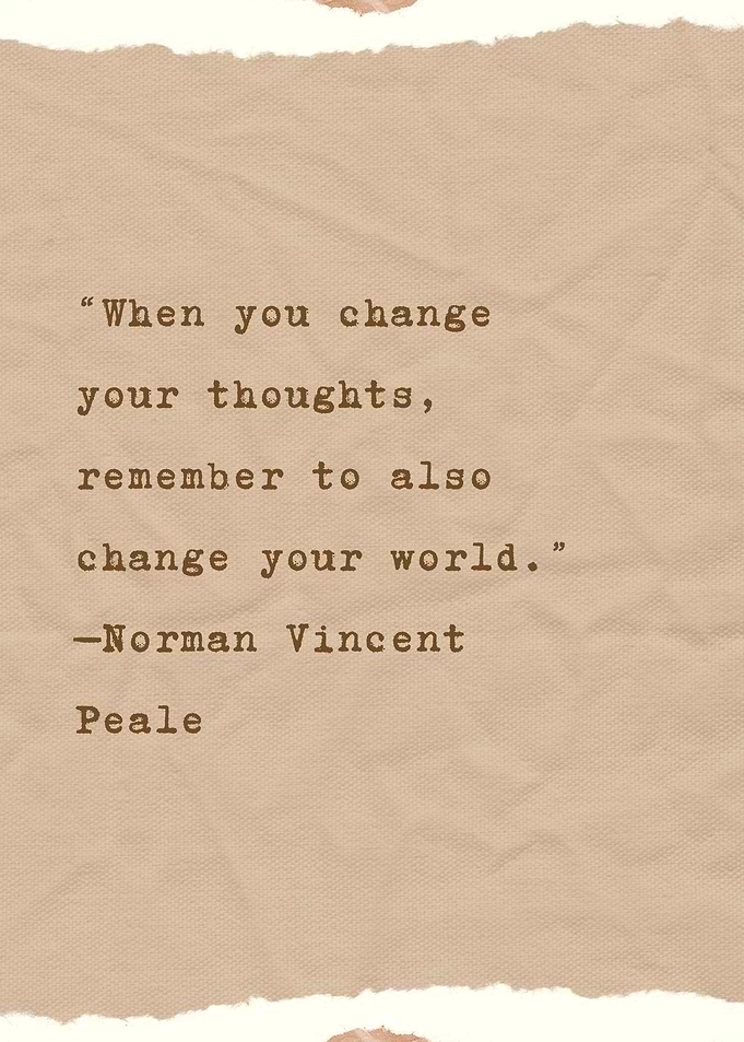 Change Your Thoughts, Change Your World - Inspirational Quote by Norman Vincent Peale