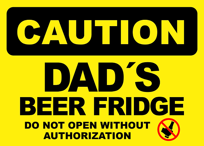Dad's Beer Fridge Funny Caution Sign