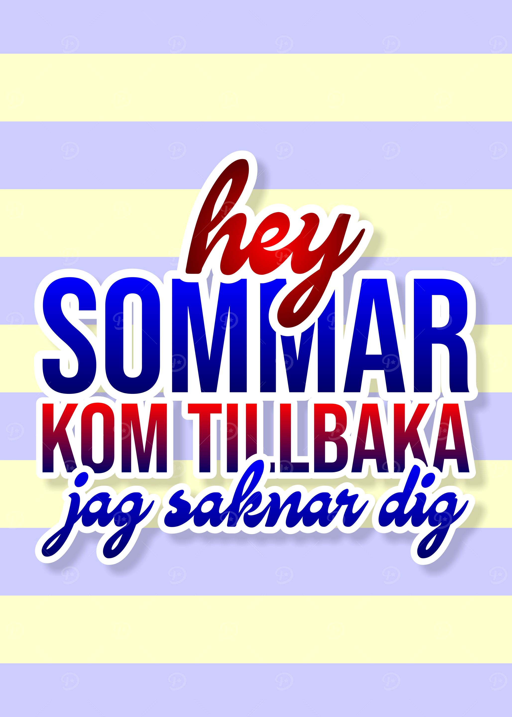 Hey Summer Sweden Saying
