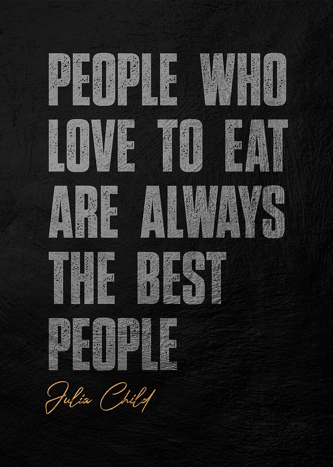 Julia Child Quote Print