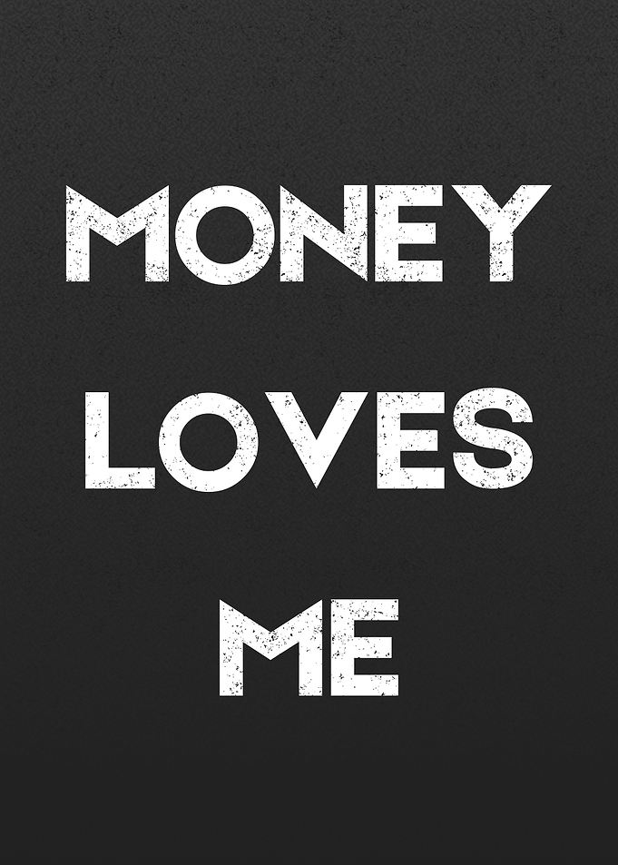 Money Loves Me