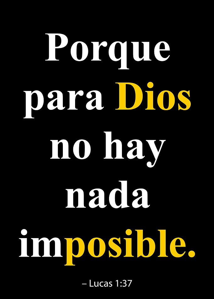 Bible Verse - Porque para Dios no hay nada imposible
