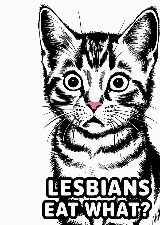Cat Meme: Lesbians Eat What?