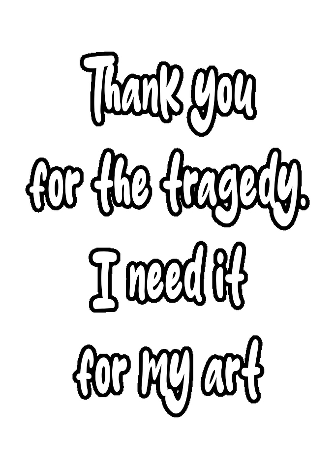 Thank You for the Tragedy