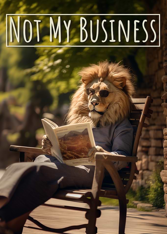 Not my Business Lion