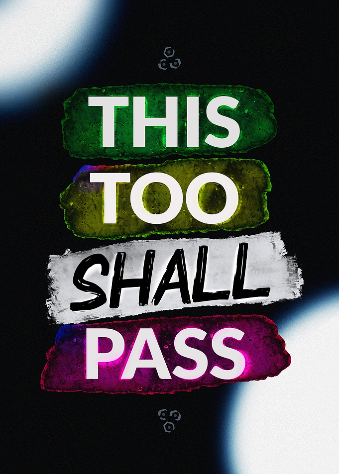 This Too Shall Pass