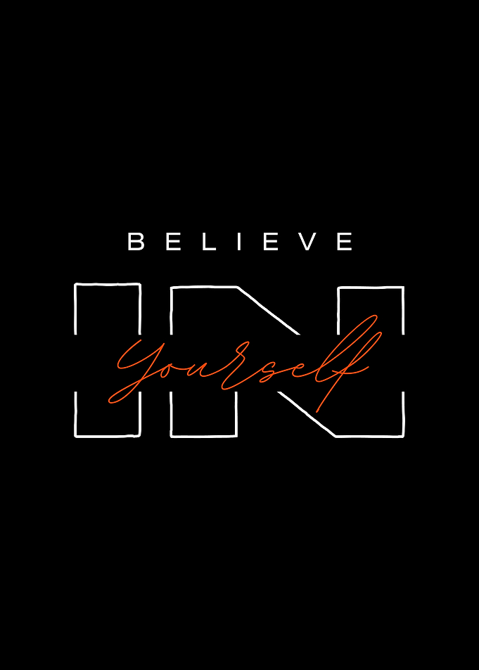 Believe In Yourself