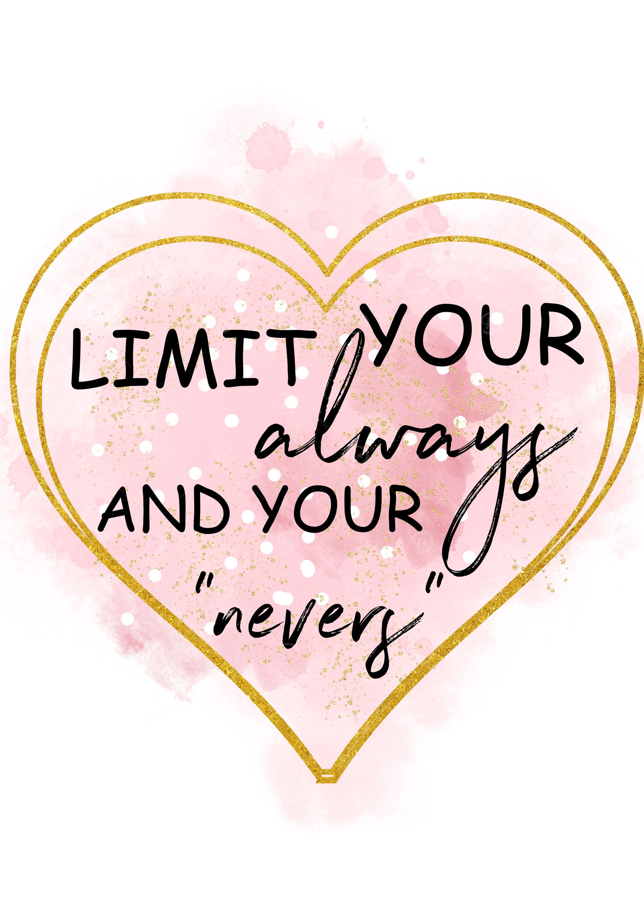 Limit Your Always & Nevers