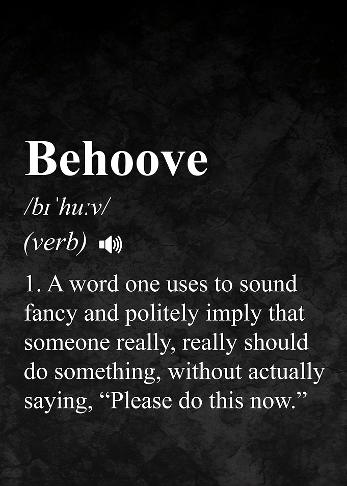 Definition of Behoove