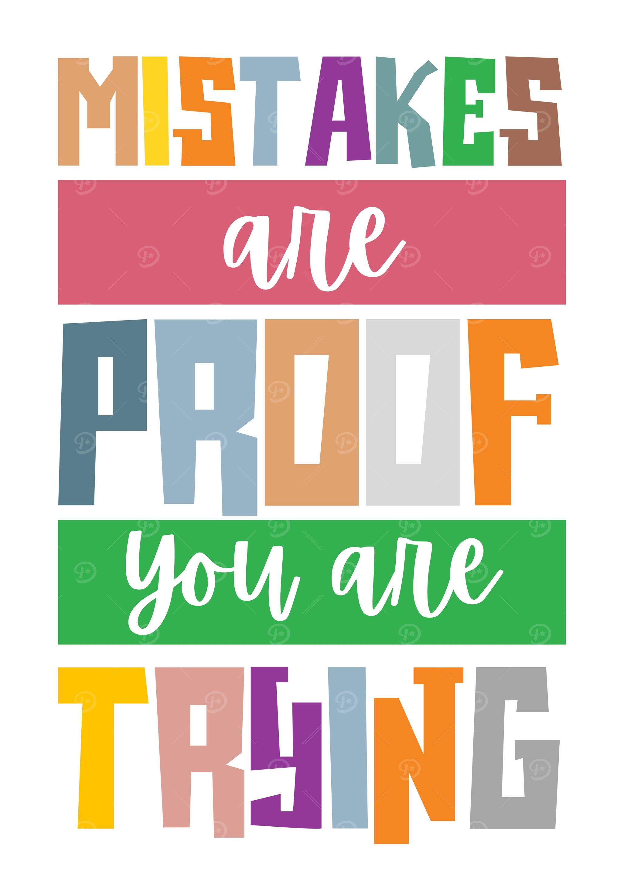 Mistakes Are Proof You Are Trying