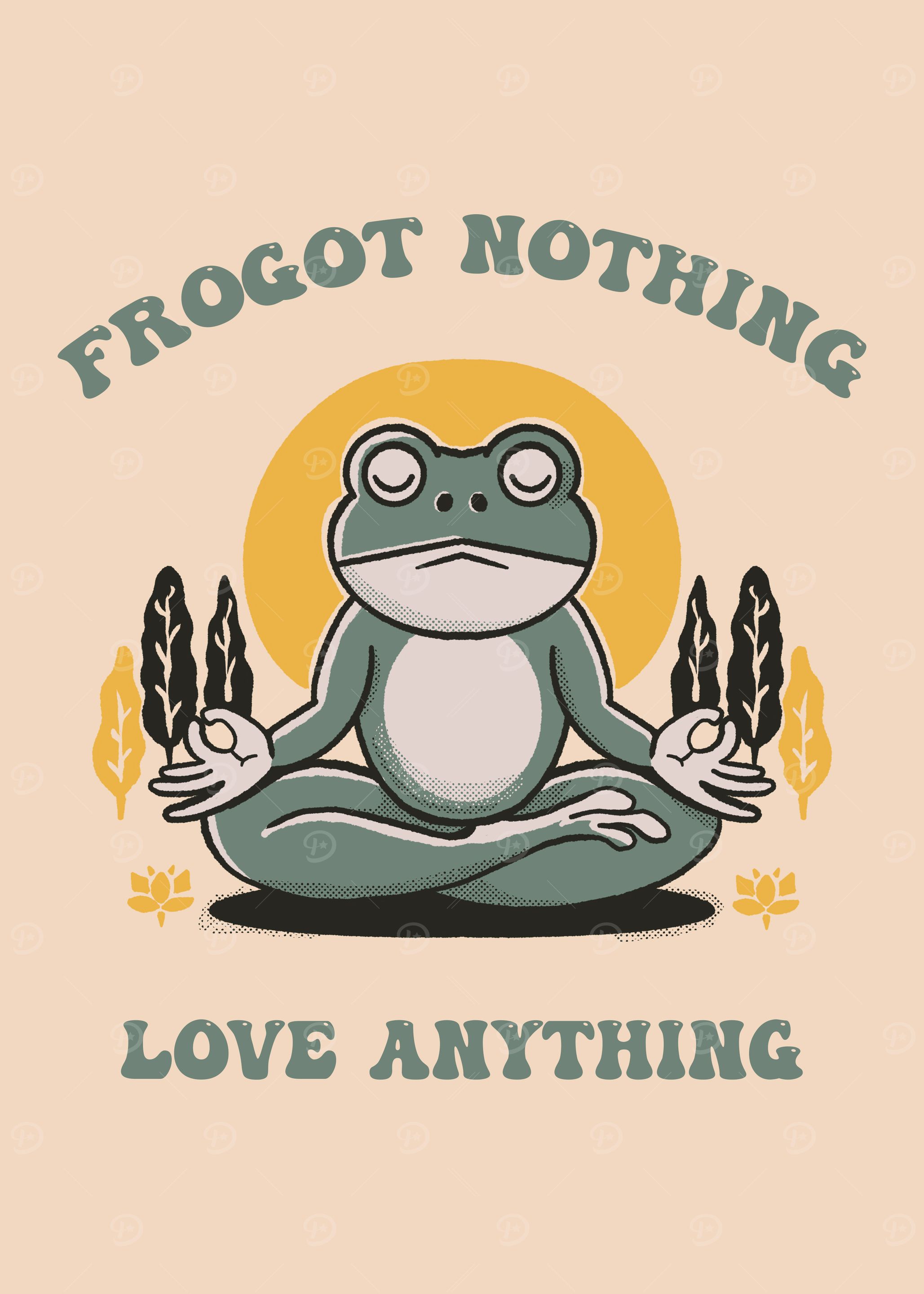 Frogot nothing, love anything