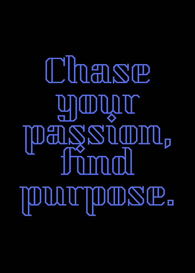 Chase Your Passion