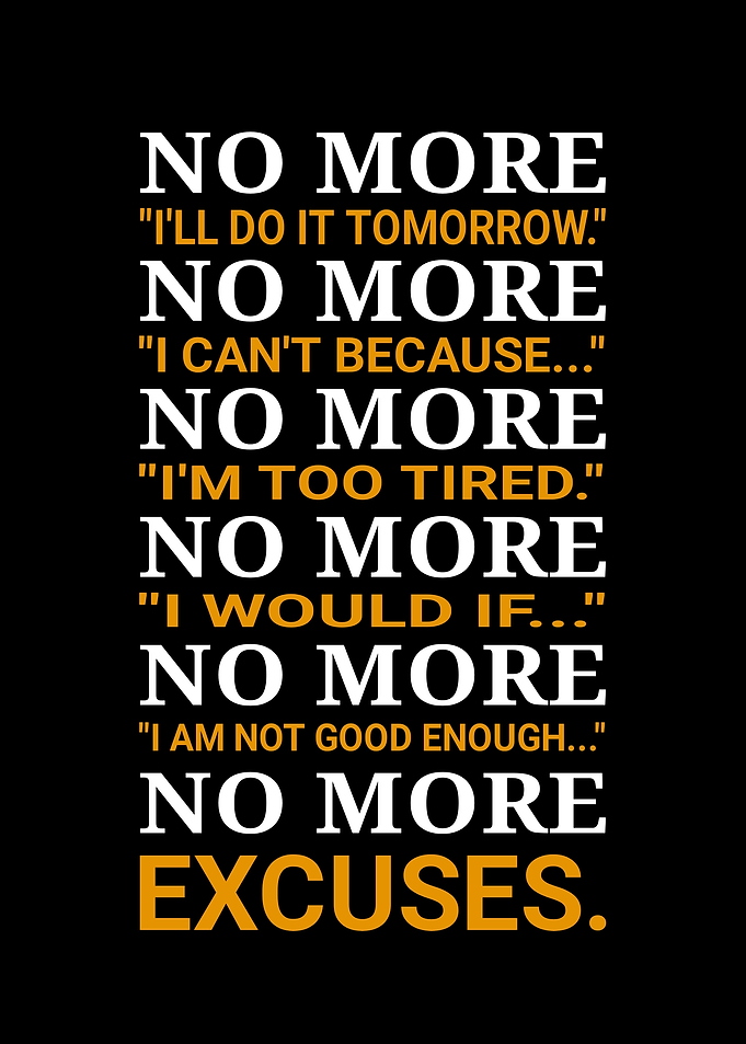 No More Excuses